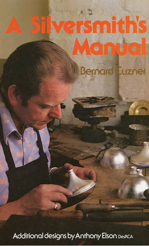 A Silversmith's Manual  by Bernard Cuzner at Abbey's Bookshop, 