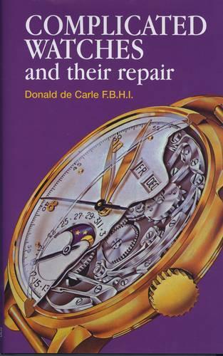 Complicated Watches and Their Repair  by Donald de Carle at Abbey's Bookshop, 