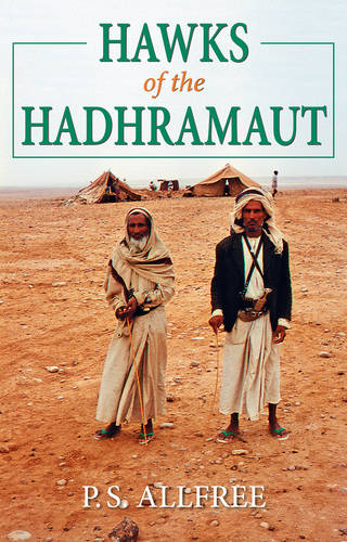 Hawks of the Hadhramaut  by P. S. Allfree at Abbey's Bookshop, 