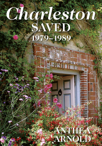 Charleston Saved: 1979-1989  by Anthea Arnold at Abbey's Bookshop, 