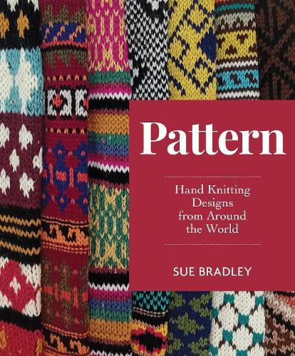 Pattern: Hand Knitting Designs from Around the World  by Sue Bradley at Abbey's Bookshop, 