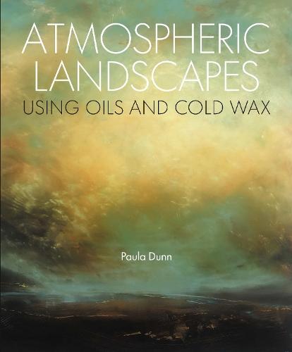Atmospheric Landscapes Using Oils and Cold Wax  by Paula Dunn at Abbey's Bookshop, 