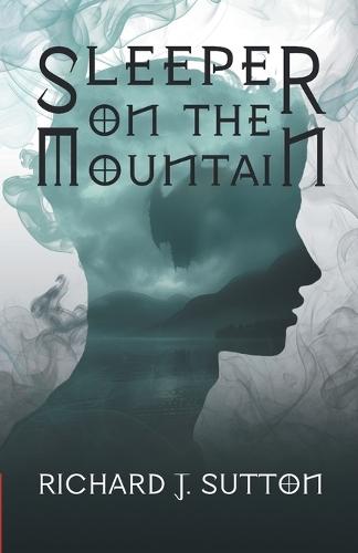 Sleeper on the Mountain: A Magical Time Travelling Viking Adventure for Young Adult Readers