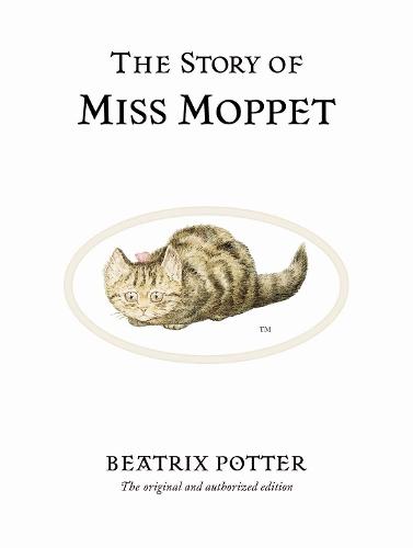 The Story of Miss Moppet: The original and authorized edition  by Beatrix Potter at Abbey's Bookshop, 