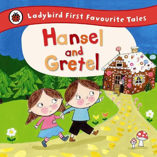 Hansel and Gretel: Ladybird First Favourite Tales  by Ailie Busby at Abbey's Bookshop, 