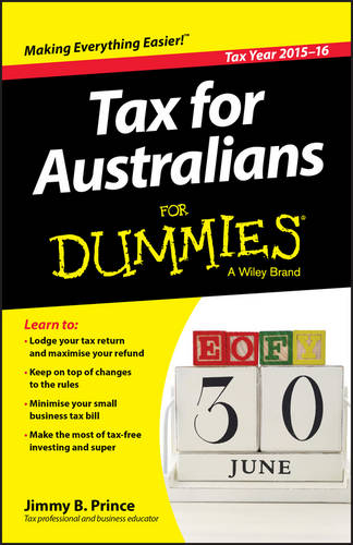  Tax for Australians For Dummies: 2015-16 Edition  by Jimmy B. Prince at Abbey's Bookshop, 