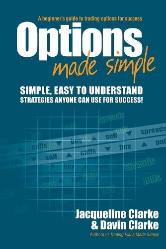 Options Made Simple: A Beginner's Guide to Trading Options for Success  by Jacqueline Clarke at Abbey's Bookshop, 