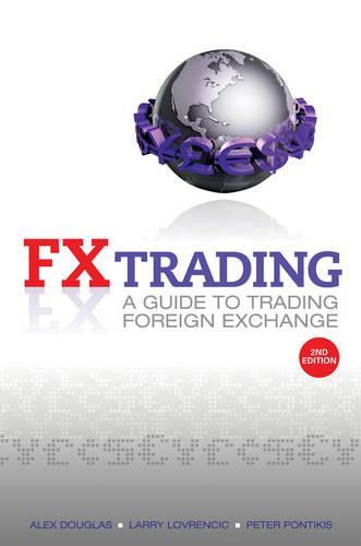 FX Trading: A Guide to Trading Foreign Exchange  by Alex Douglas at Abbey's Bookshop, 