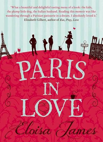 Paris in Love  by Eloisa James at Abbey's Bookshop, 