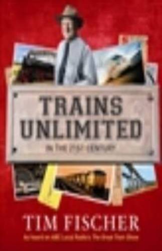 Trains Unlimited in the 21st Century  by Tim Fischer at Abbey's Bookshop, 