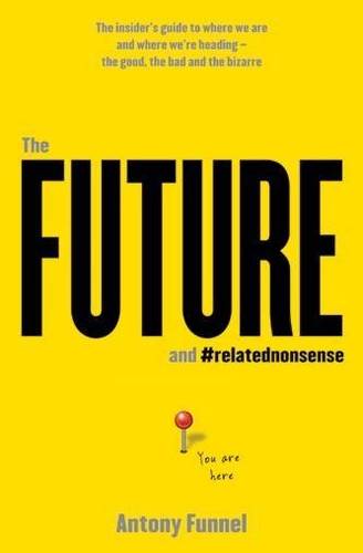 The Future and Related Nonsense  by Antony Funnell at Abbey's Bookshop, 