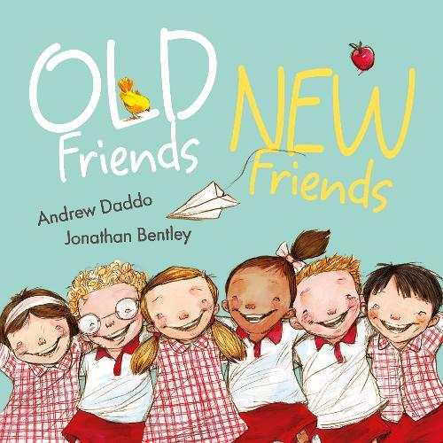 Old Friends, New Friends  by Andrew Daddo at Abbey's Bookshop, 