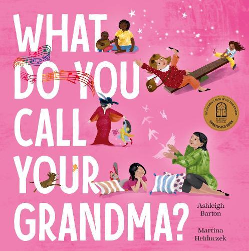 What Do You Call Your Grandma?: CBCA Shortlisted Book 2022