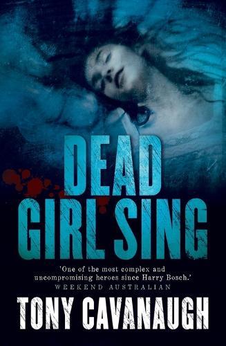 Dead Girl Sing  by Tony Cavanaugh at Abbey's Bookshop, 