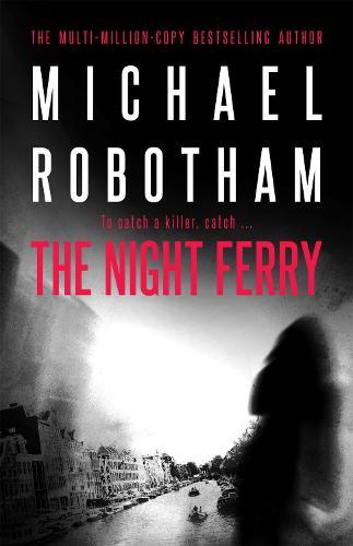 The Night Ferry  by Michael Robotham at Abbey's Bookshop, 
