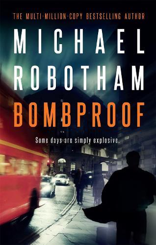 Bombproof  by Michael Robotham at Abbey's Bookshop, 