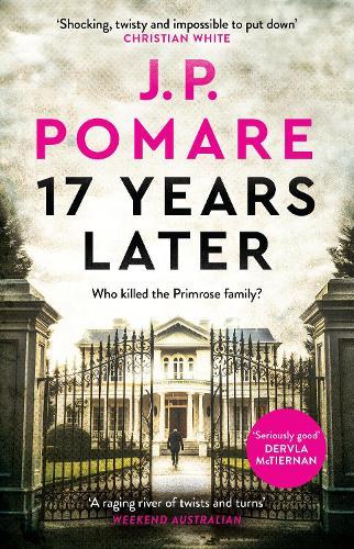 17 Years Later: A shocking crime thriller  by J.P. Pomare at Abbey's Bookshop, 