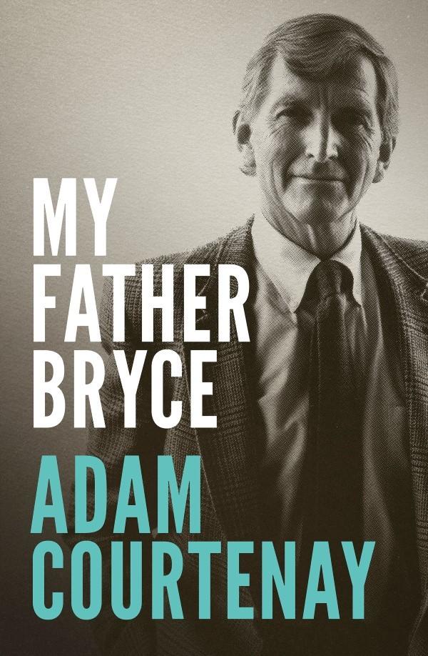 My Father Bryce  by Adam Courtenay at Abbey's Bookshop, 