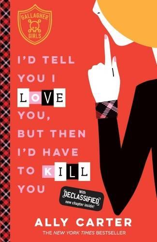 I'd Tell You I Love You, But Then I'd Have To Kill You: Gallagher Girls: Book 1  by Ally Carter at Abbey's Bookshop, 