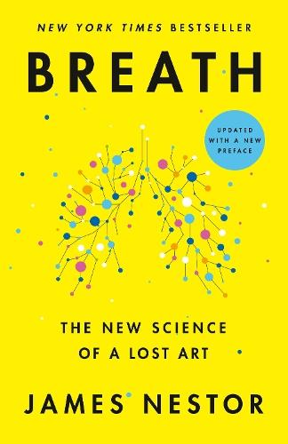 Breath: The New Science of a Lost Art  by James Nestor at Abbey's Bookshop, 