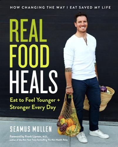 Real Food Heals: Eat to Feel Younger and Stronger Every Day  by Frank Lipman at Abbey's Bookshop, 