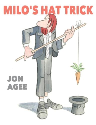 Milo's Hat Trick  by Jon Agee at Abbey's Bookshop, 