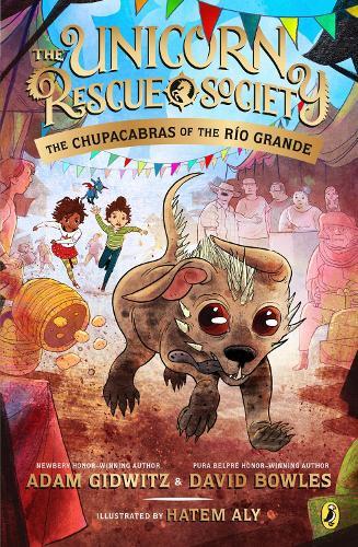 Chupacabras of the Rio Grande (#4 Unicorn Rescue Society)  by Adam Gidwitz at Abbey's Bookshop, 