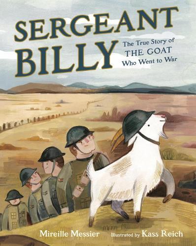 Sergeant Billy: The True Story of the Goat Who Went to War  by Mireille Messier at Abbey's Bookshop, 