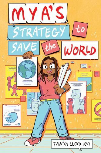 Mya's Strategy to Save the World  by Tanya Lloyd Kyi at Abbey's Bookshop, 