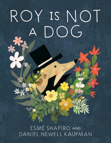 Roy Is Not a Dog  by Esme Shapiro at Abbey's Bookshop, 