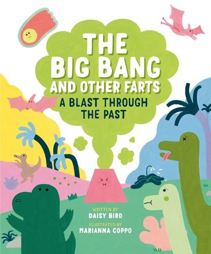 The Big Bang and Other Farts: A Blast Through the Past  by Daisy Bird at Abbey's Bookshop, 