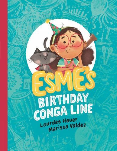 Esme's Birthday Conga Line  by Lourdes Heuer at Abbey's Bookshop, 