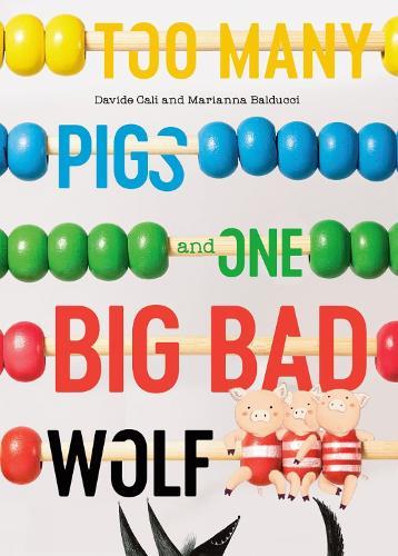 Too Many Pigs and One Big Bad Wolf: A Counting Story  by Davide Cali at Abbey's Bookshop, 