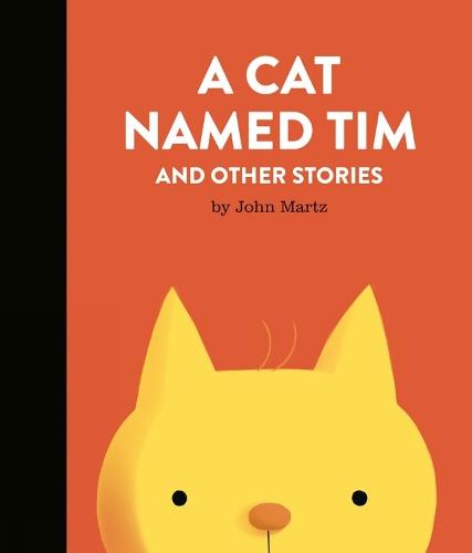 A Cat Named Tim and Other Stories  by John Martz at Abbey's Bookshop, 