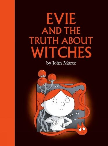 Evie and the Truth About Witches  by John Martz at Abbey's Bookshop, 