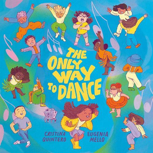 The Only Way to Dance  by Cristina Quintero at Abbey's Bookshop, 