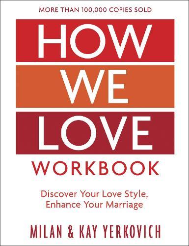 How We Love Workbook, Expanded Edition: Making Deeper Connections in Marriage  by Milan Yerkovich at Abbey's Bookshop, 