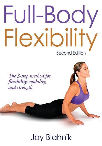 Full-Body Flexibility  by Jay Blahnik at Abbey's Bookshop, 
