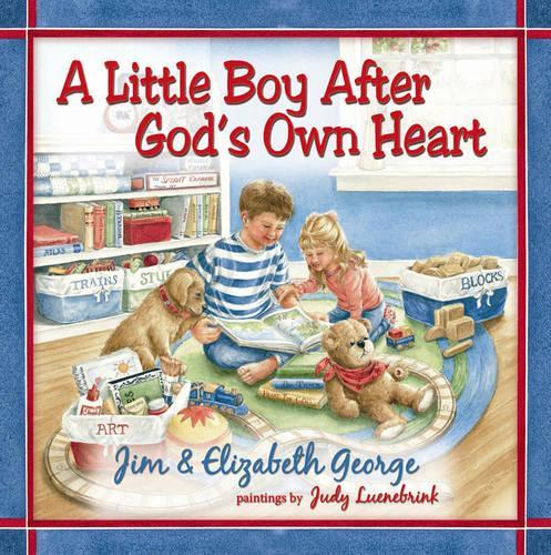 A Little Boy After God's Own Heart  by Jim George at Abbey's Bookshop, 