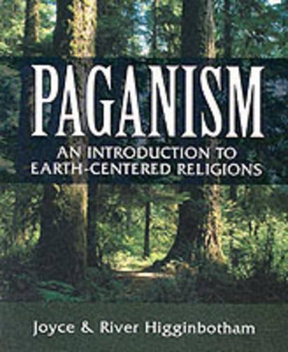 Paganism: An Introduction to Earth- Centered Religions  by River Higginbotham at Abbey's Bookshop, 