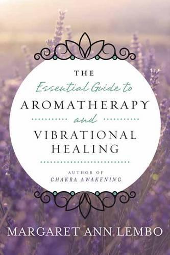 Essential Oils: Your Aromatherapy Guide to Ayurvedic Healing