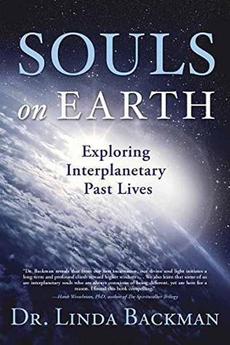 Souls on Earth: Exploring Interplanetary Past Lives  by Linda Backman at Abbey's Bookshop, 