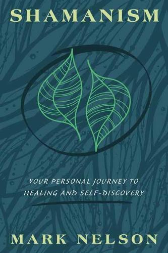 The Essential Book of Shamanism: Meet Your Powerful Healing Allies