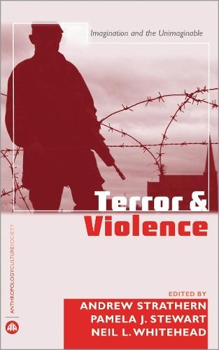 Terror and Violence: Imagination and the Unimaginable  by Andrew Strathern at Abbey's Bookshop, 