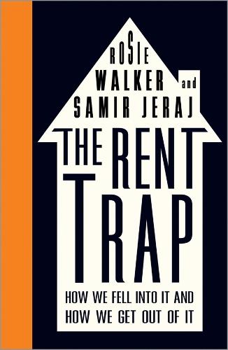 The Rent Trap: How we Fell into It and How we Get Out of It  by Rosie Walker at Abbey's Bookshop, 