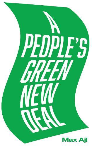 A People's Green New Deal  by Max Ajl at Abbey's Bookshop, 