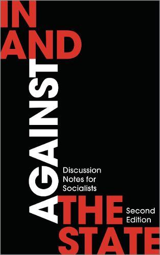 In and Against the State: Discussion Notes for Socialists  by London Edinburgh Weekend Return Group at Abbey's Bookshop, 