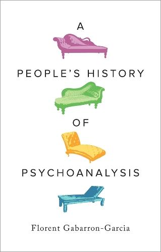 A People's History of Psychoanalysis  by Florent Gabarron-Garcia at Abbey's Bookshop, 