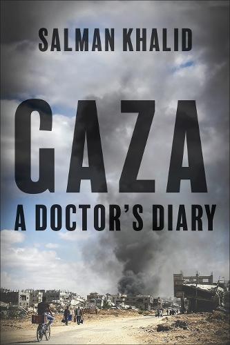 Gaza: A Doctor's Diary