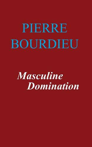 Masculine Domination  by Pierre Bourdieu (Collège de France) at Abbey's Bookshop, 